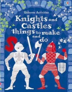 Leonie Pratt, Knights & Castles Things to Make and Do