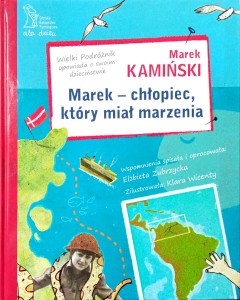 Marek Kamiński, Marek - chłopiec, który miał marzenia