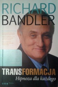 Richard Bandler, Transformacja Hipnoza dla każdego