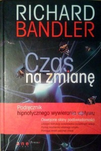 Richard Bandler, Czas na zmianę