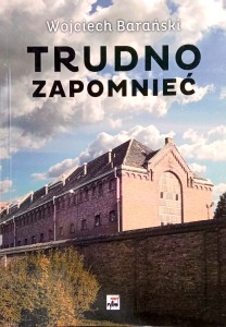 Wojciech Barański, Trudno zapomnieć