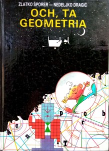 Zlatko Sporer, Och, ta geometria