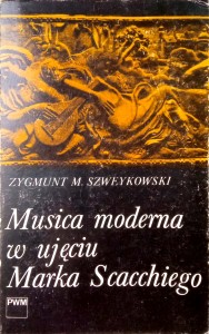 Zygmunt Szweykowski, Musica moderna w ujęciu Marka Scacchiego