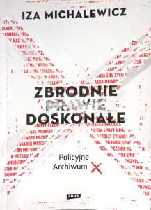 Iza Michalewicz, Zbrodnie prawie doskonałe