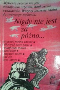 praca zbiorowa, Nigdy nie jest za późno