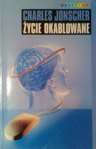 Charles Jonscher, Życie okablowane
