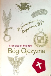 Franciszek Mientki, Bóg i Ojczyzna