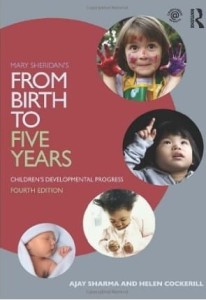 Ajay Sharma Helen Cockerill, Mary Sheridan's From Birth to Five Years: Children's Developmental Progress