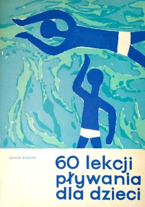 Istvan Barany, 60 lekcji pływania dla dzieci