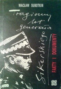 Wacław Subotkin, Tragiczny lot generała Sikorskiego