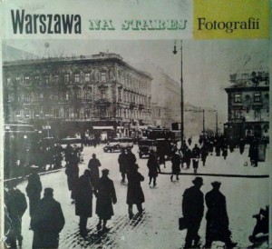 Andrzej Jeżewski, Warszawa na starej fotografii
