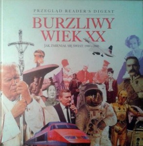 praca zbiorowa, Burzliwy wiek XX