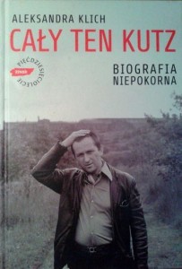 Aleksandra Klich, Cały ten Kutz