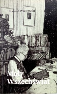 Bernard Warszawski, Mały Wszechświat