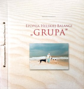 Krzysztof Pasierbiewicz, Epopeja Helskiej Balangi Grupa