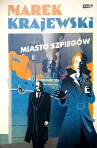 Marek Krajewski, Miasto szpiegów