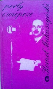 Kornel Makuszyński, Perły i wieprze