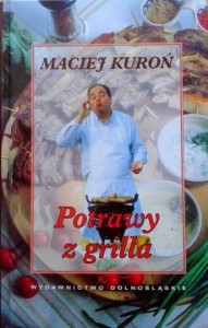 Maciej Kuroń, Potrawy z grilla