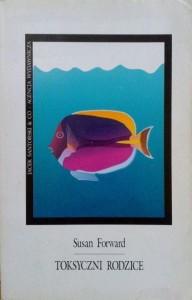 Susan Forward, Toksyczni rodzice