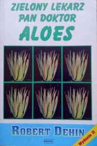 Robert Dehin, Zielony lekarz pan doktor aloes