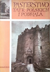 Pasterstwo Tatr Polskich i Podhala tom 4