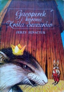 Jerzy Ignaciuk, Gacoperek i korona Króla Szczurów