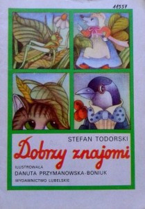 Stefan Todorski, Dobrzy znajomi