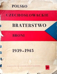 Polsko- czechosłowackie braterstwo broni 1939- 1945