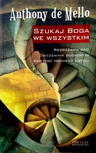 Anthony de Mello, Szukaj Boga we wszystkim