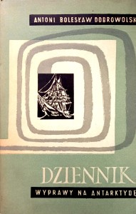 Antoni Bolesław Dobrowolski, Dziennik wyprawy na Antarktydę