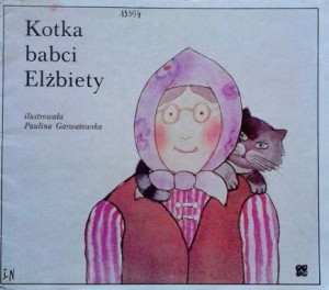 ilustrowała Paulina Garwatowska, Kotka babci Elżbiety