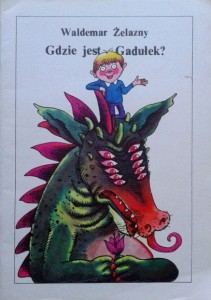 Waldemar Żelazny, Gdzie jest Gadułek?