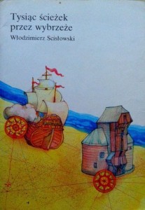 Włodzimierz Scisłowski, Tysiąc ścieżek przez wybrzeże