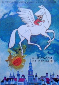 Jadwiga Badowska-Muszyńska, Uliczkami po Poznaniu