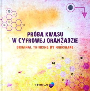 Próba kwasu w cyfrowej oranżadzie Mindshare