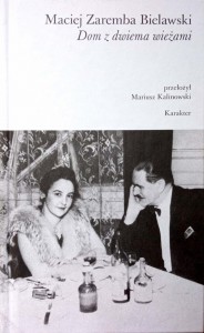 Maciej Zaremba Bielawski, Dom z dwiema wieżami