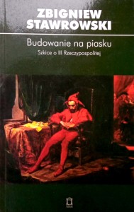 Zbigniew Stawrowski, Budowanie na piasku