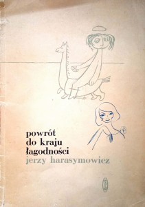 Jerzy Harasymowicz, Powrót do kraju łagodności