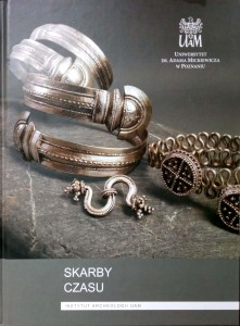 Janusz Czebreszuk, Skarby Czasu Instytut Archeologii UAM