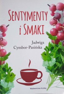Jadwiga Cymbor-Pasińska, Sentymenty i smaki