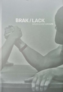 Grzegorz Drozd, Brak Lack