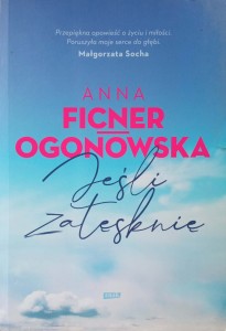 Anna Ficner-Ogonowska, Jeśli zatęsknię