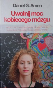 Daniel Amen, Uwolnij moc kobiecego mózgu