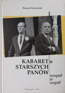 Roman Dziewoński, Kabaretu Starszych Panów wespół w zespół