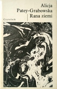 Alicja Patey- Grabowska, Rana ziemi