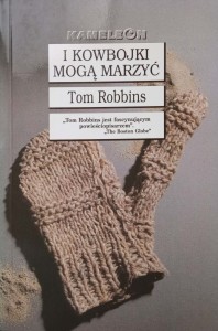 Tom Robbins, I kowbojki mogą marzyć