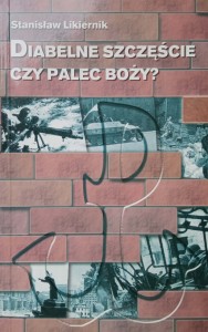 Stanisław Likiernik, Diabelne szczęście czy palec boży? Autograf