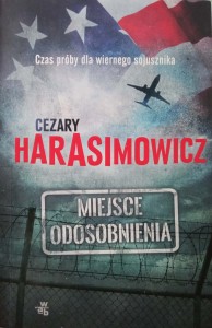 Cezary Harasimowicz, Miejsce odosobnienia