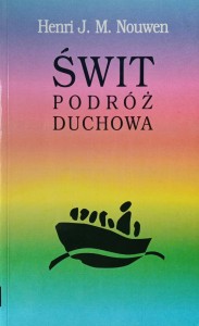 Henri Nouwen, Świt Podróż duchowa