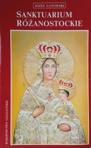 Józef Łotowski, Sanktuarium Różanostockie